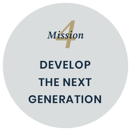 Mission 4 - DEVELOP THE NEXT GENERATION
